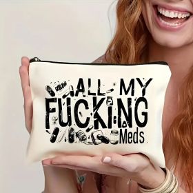 Funny 'All My F**king Meds' Pill Organizer - Reusable Zippered Medicine Bag for Travel & Cosmetics (style: 2pcs)